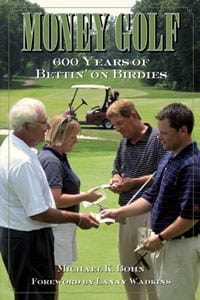 Money Golf: 600 Years of Bettin' on Birdies