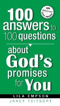 100 Answers to 100 Questions about God's Promises for You