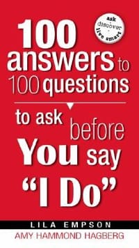 100 Answers to 100 Questions to Ask Before You Say "I Do"