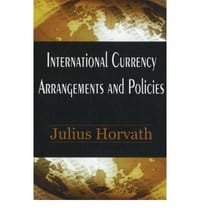 InternationalCurrencyArrangementsandPolicies