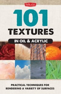 101 Textures in Oil & Acrylic