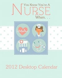 2012 You Know You're a Nurse When...