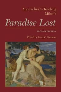 Approaches to Teaching Milton's "Paradise Lost" - Herman, Peter C.