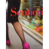 Sentieri: Attraverso L'italia Contemporanea