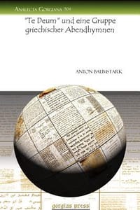 \Te Deum\" Und Eine Gruppe Griechischer Abendhymnen"