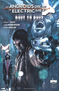 Do Androids Dream Of Electric Sheep? Dust To Dust,  Vol. 1 - Chris Roberson