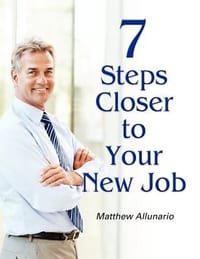 7 Steps Closer to Your New Job - Allunario, Matthew