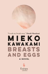 Breasts and Eggs - Mieko Kawakami