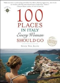 100 Places in Italy Every Woman Should Go - Van Allen, Susan