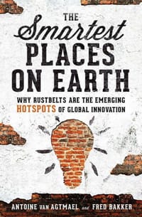 The Smartest Places on Earth - Antoine van Agtmael