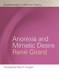 Anorexia and Mimetic Desire - Rene Girard