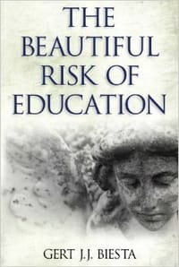 The Beautiful Risk of Education - Biesta, Gert J. J.