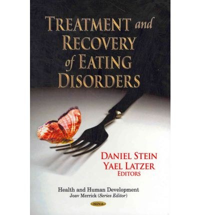 Treatment and Recovery of Eating Disorders - Latzer, Yael