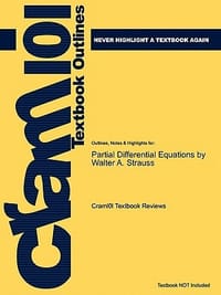 Studyguide for Partial Differential Equations by Walter A. Strauss, ISBN 9780470054567 - Cram101 Textbook Reviews