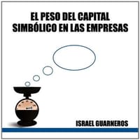 "El Peso del Capital Simb Lico En Las Empresas"