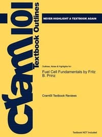 Studyguide for Fuel Cell Fundamentals by Fritz B. Prinz, ISBN 9780470258439