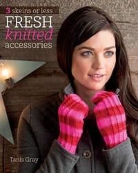 3 Skeins or Less - Fresh Knitted Accessories - 无名图书