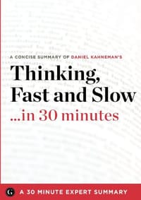 Thinking, Fast and Slow by Daniel Kahneman
