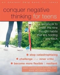 Conquer Negative Thinking for Teens: A Workbook to Break the Thought Habits That Are Holding You Back