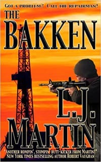The Bakken - A Mike Reardon Novel: Volume 2 (The Repairman)