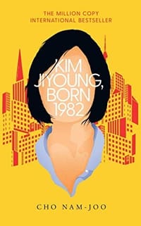 Kim Jiyoung, Born 1982 - Cho Nam-Joo
