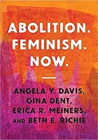 Abolition. Feminism. Now.