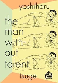 The Man Without Talent - Yoshiharu Tsuge