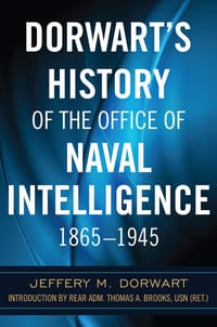 Dorwart's History of the Office of Naval Intelligence 1865–1945