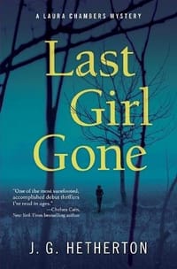 Last Girl Gone: A Laura Chambers Novel - J. G. Hetherton