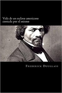 Vida de un esclavo americano escrita por él mismo