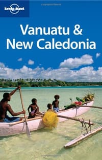 Lonely Planet Vanuatu & New Caledonia 6th Ed. - Lonely Planet