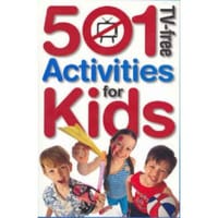 501 TV-Free Activities for Kids 501 TV-Free Kids