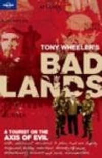 Bad Lands (Lonely Planet) (Travel Literature)