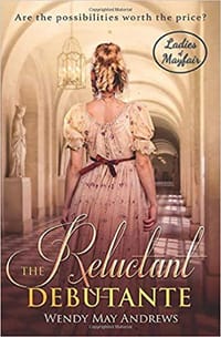 The Reluctant Debutante: A Sweet Regency Romance (Ladies of Mayfair)