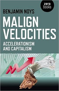 Malign Velocities - Benjamin Noys