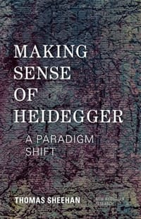 Making Sense of Heidegger - Thomas Sheehan