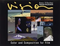 Vision: Color and Composition for Film - Hans P. Bacher