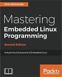 书籍 Mastering Embedded Linux Programming - Second Edition的封面