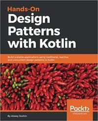 Hands-on Design Patterns with Kotlin - Alexey Soshin
