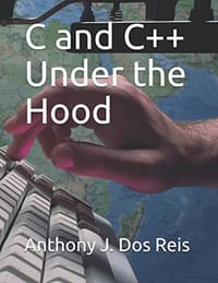 C and C++ Under the Hood - Anthony J. Dos Reis