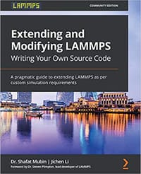 Extending and Modifying LAMMPS Writing Your Own Source Code: A pragmatic guide to extending LAMMPS as per custom simulation requirements