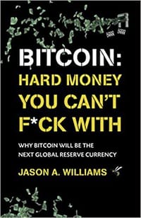 书籍 Bitcoin: Hard Money You Can't F*ck With的封面