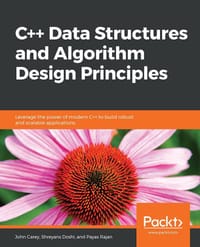 C++ Data Structures and Algorithm Design Principles: Leverage the power of modern C++ to build robust and scalable applications - 无名图书
