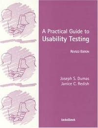 A Practical Guide to Usability Testing - Joseph S. Dumas, Janice C. Redish