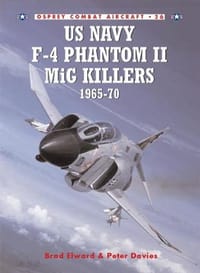 US Navy F-4 Phantom II MiG Killers (1) 1965-1970 (Osprey Combat Aircraft 26) - Brad Elward