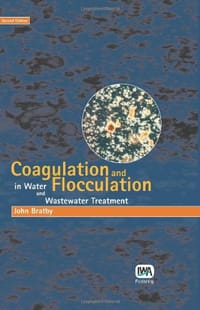 Coagulation and Flocculation in Water and Wastewater Treatment - John Bratby