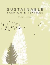 Sustainable Fashion and Textiles - Fletcher, Kate