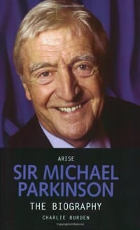 Arise Sir Michael Parkinson