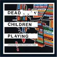 Dead Children Playing - Stanley Donwood
