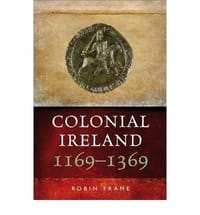 Colonial Ireland, 1169-1369